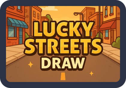 Lucky Streets Draw